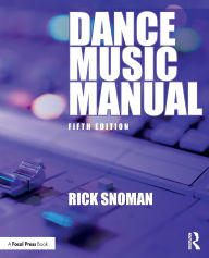 Title: Dance Music Manual, Author: Rick Snoman