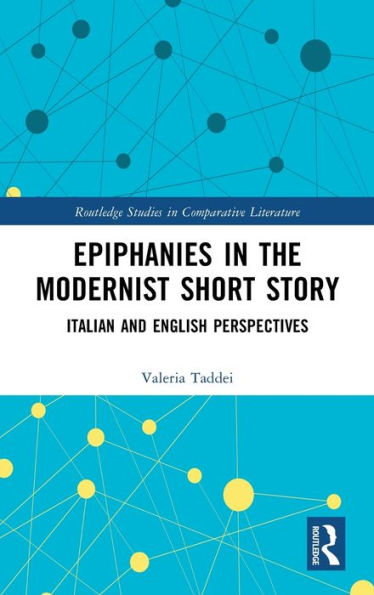 Epiphanies the Modernist Short Story: Italian and English Perspectives