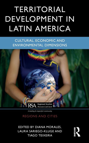 Territorial Development Latin America: Cultural, Economic and Environmental Dimensions