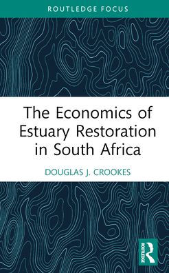 The Economics of Estuary Restoration South Africa