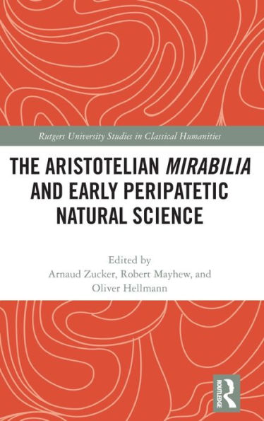 The Aristotelian Mirabilia and Early Peripatetic Natural Science