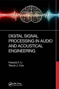 Title: Digital Signal Processing in Audio and Acoustical Engineering, Author: Francis F. Li