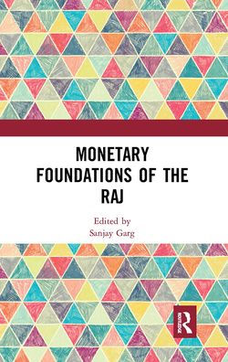 Monetary Foundations of the Raj