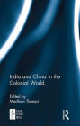 India and China in the Colonial World