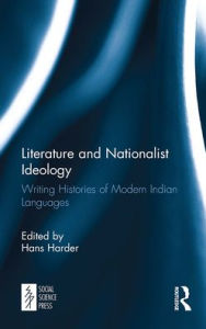 Title: Literature and Nationalist Ideology: Writing Histories of Modern Indian Languages, Author: Hans Harder