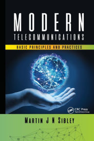 Title: Modern Telecommunications: Basic Principles and Practices, Author: Martin J N Sibley