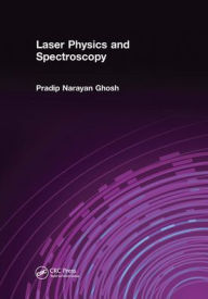 Title: Laser Physics and Spectroscopy, Author: Pradip Narayan Ghosh