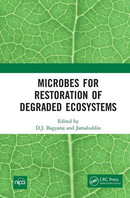 Microbes for Restoration of Degraded Ecosystems