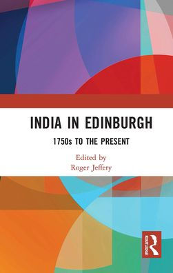 India Edinburgh: 1750s to the Present