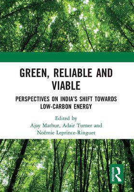 Green, Reliable and Viable: Perspectives on India's Shift Towards Low-Carbon Energy