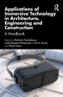 Applications of Immersive Technology in Architecture, Engineering and Construction: A Handbook