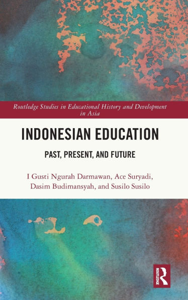 Indonesian Education: Past, Present, and Future