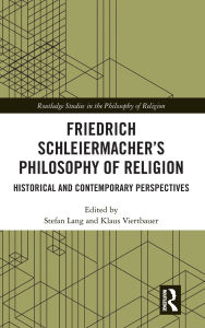 Free audio download books online Friedrich Schleiermacher's Philosophy of Religion: Historical and Contemporary Perspectives (English literature) MOBI