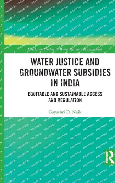 Water Justice and Groundwater Subsidies India: Equitable Sustainable Access Regulation