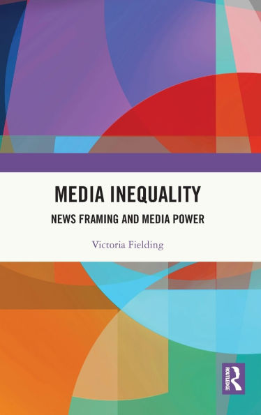 Media Inequality: News Framing and Power