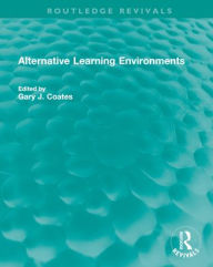 Title: Alternative Learning Environments, Author: Gary J. Coates