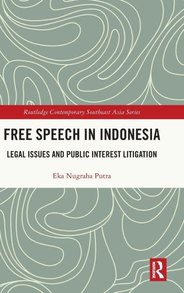 Free Speech Indonesia: Legal Issues and Public Interest Litigation