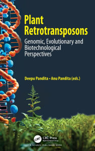 Title: Plant Retrotransposons: Genomic, Evolutionary and Biotechnological Perspectives, Author: Deepu Pandita