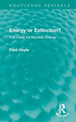 Energy or Extinction?: The Case for Nuclear