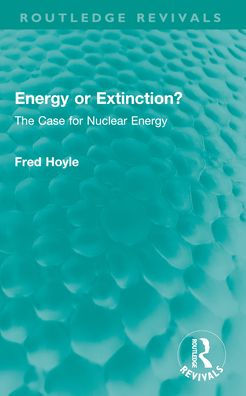 Energy or Extinction?: The Case for Nuclear