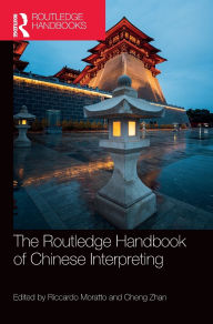 Title: The Routledge Handbook of Chinese Interpreting, Author: Riccardo Moratto