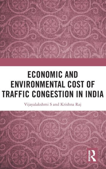 Economic and Environmental Cost of Traffic Congestion India