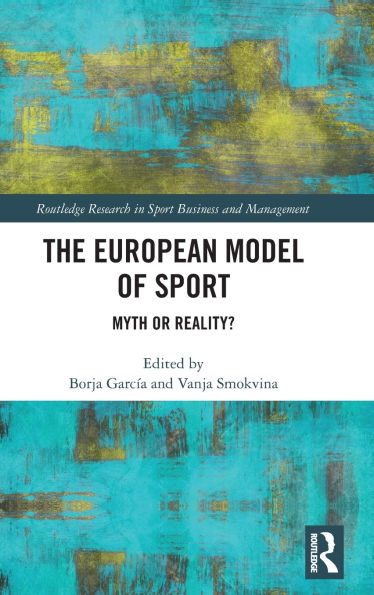 The European Model of Sport: Myth or Reality?