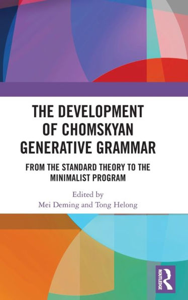 the Development of Chomskyan Generative Grammar: From Standard Theory to Minimalist Program