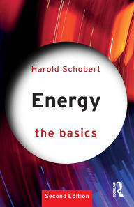 Title: Energy: The Basics, Author: Harold Schobert