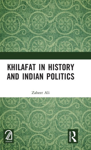 Khilafat History and Indian Politics