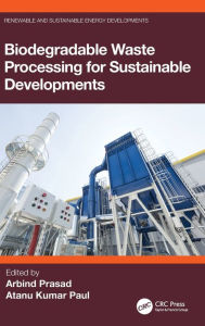 Title: Biodegradable Waste Processing for Sustainable Developments, Author: Arbind Prasad