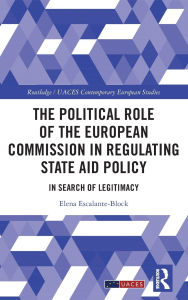 Pdf books for mobile download The Political Role of the European Commission in Regulating State Aid Policy: In Search of Legitimacy