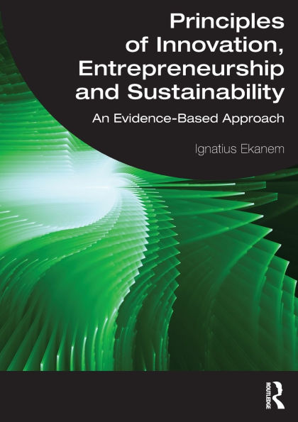 Principles of Innovation, Entrepreneurship and Sustainability: An Evidence-Based Approach