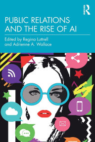 Title: Public Relations and the Rise of AI, Author: Regina Luttrell