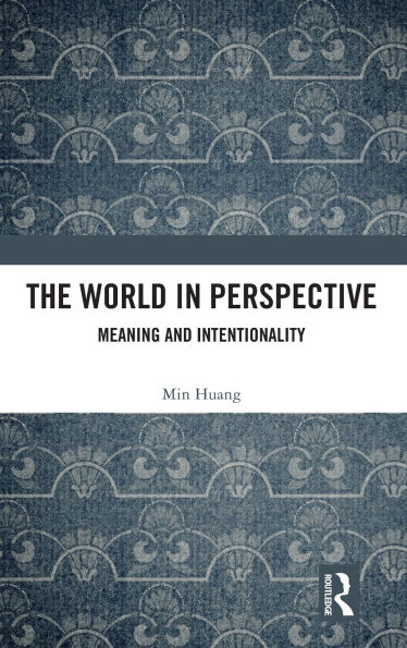 The World Perspective: Meaning and Intentionality