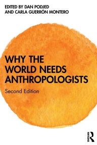 Title: Why the World Needs Anthropologists, Author: Dan Podjed