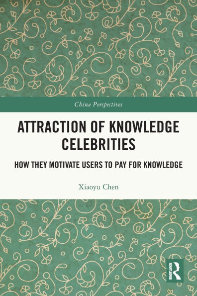 Attraction of Knowledge Celebrities: How They Motivate Users to Pay for