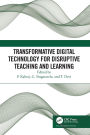 Transformative Digital Technology for Disruptive Teaching and Learning