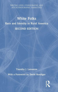 Title: White Folks: Race and Identity in Rural America, Author: Timothy J. Lensmire