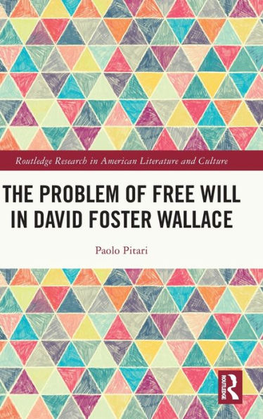 The Problem of Free Will David Foster Wallace