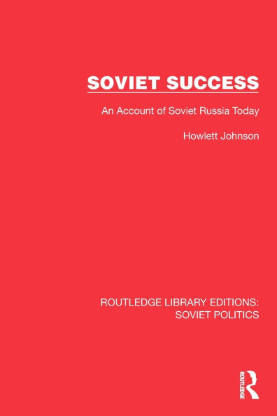 Soviet Success: An Account of Russia Today