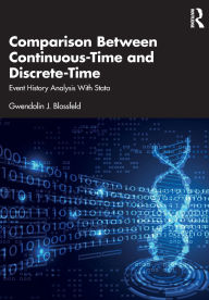 Title: Comparison Between Continuous-Time and Discrete-Time: Event History Analysis with Stata, Author: Gwendolin J. Blossfeld