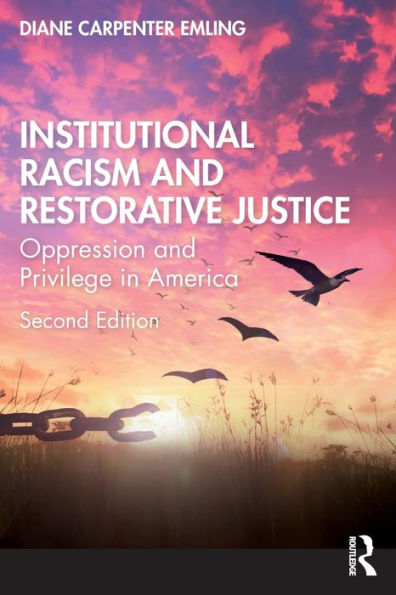 Institutional Racism and Restorative Justice: Oppression Privilege America