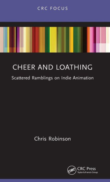 Cheer and Loathing: Scattered Ramblings on Indie Animation