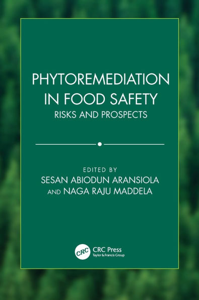 Phytoremediation Food Safety: Risks and Prospects