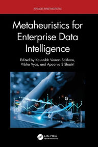 Title: Metaheuristics for Enterprise Data Intelligence, Author: Kaustubh Vaman Sakhare