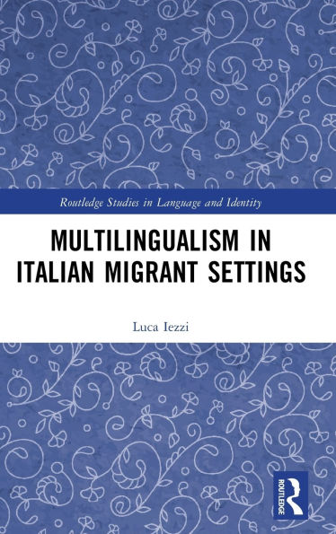 Multilingualism Italian Migrant Settings