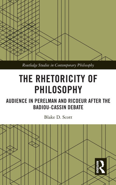 the Rhetoricity of Philosophy: Audience Perelman and Ricoeur after Badiou-Cassin Debate