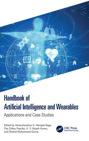 Handbook of Artificial Intelligence and Wearables: Applications Case Studies