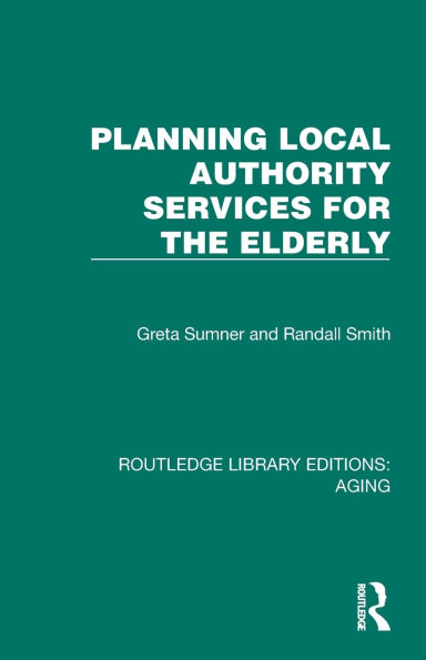 Planning Local Authority Services for the Elderly